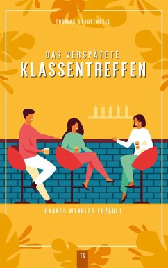 Das verspätete Klassentreffen (eBook, ePUB) - Staufenbiel, Thomas