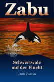 Zabu - Schwertwale auf der Flucht (eBook, ePUB)
