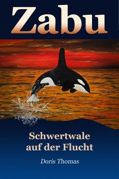 Zabu - Schwertwale auf der Flucht (eBook, ePUB) - Thomas, Doris