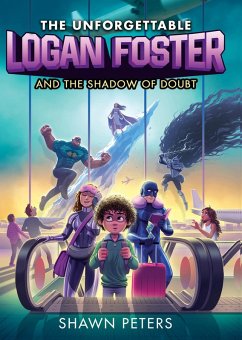 The Unforgettable Logan Foster and the Shadow of Doubt (eBook, ePUB) - Peters, Shawn