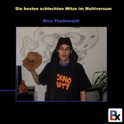 Die besten schlechten Witze im Multiversum (MP3-Download) - Thadewaldt, Rico; Thadewaldt, Rico; Ballern, Muddu; Muddu,