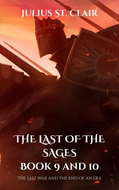 The Last of the Sages Book 9 and 10 (Sage Saga Duologies, #5) (eBook, ePUB) - Clair, Julius St.