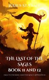 The Last of the Sages Book 11 and 12 (Sage Saga Duologies, #6) (eBook, ePUB)