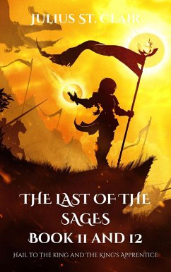 The Last of the Sages Book 11 and 12 (Sage Saga Duologies, #6) (eBook, ePUB) - Clair, Julius St.
