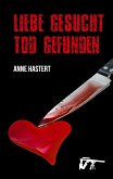 Liebe gesucht - Tod gefunden (eBook, ePUB)