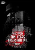 TONI VEGAS - EIN GANZ BÖSES SPIEL (eBook, ePUB)