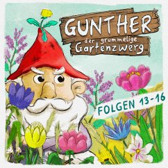 Gunther, der grummelige Gartenzwerg, Folge 13 - 16 (MP3-Download) - Schwab, Sebastian; Schwab, Bona