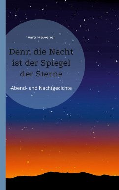 Denn die Nacht ist der Spiegel der Sterne (eBook, ePUB) - Hewener, Vera