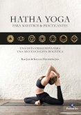 Hatha Yoga para maestros & practicantes (eBook, ePUB) Hatha Yoga para maestros & practicantes (eBook, ePUB)