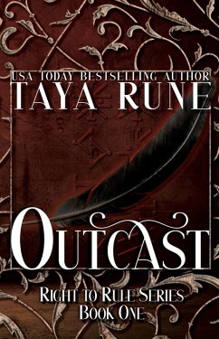 Outcast: Right to Rule, Book 1 (eBook, ePUB) - Rune, Taya