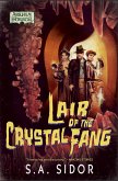 Lair of the Crystal Fang (eBook, ePUB)