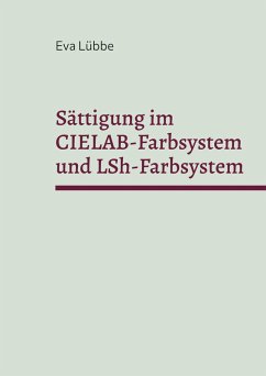 Sättigung im CIELAB-Farbsystem und LSh-Farbsystem (eBook, PDF)