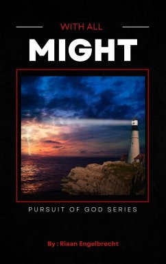 With All Might (In pursuit of God) (eBook, ePUB) - Engelbrecht, Riaan