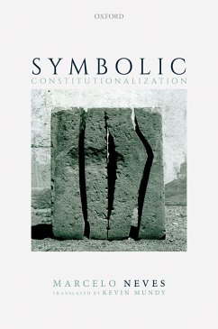 Symbolic Constitutionalization (eBook, ePUB) - Neves, Marcelo