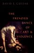 The Frenzied Dance of Art and Violence... - Bild 1