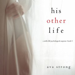 His Other Life (A Stella Fall Psychological Thriller series—Book 5) (MP3-Download) - Strong, Ava