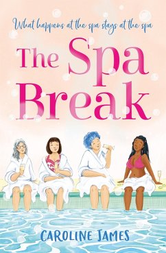 The Spa Break (eBook, ePUB) - James, Caroline