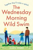 The Wednesday Morning Wild Swim (eBook, ePUB)