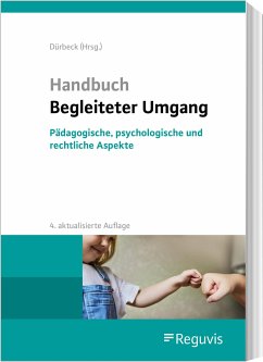 Handbuch Begleiteter Umgang - Beckmann, Janna;Burschik, Katja;Cortico, Odete;Dürbeck, Werner