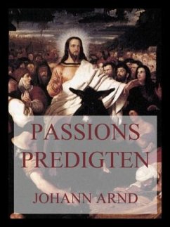 Passionspredigten - Arnd, Johann