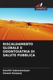 RISCALDAMENTO GLOBALE E ODONTOIATRIA DI SALUTE PUBBLICA