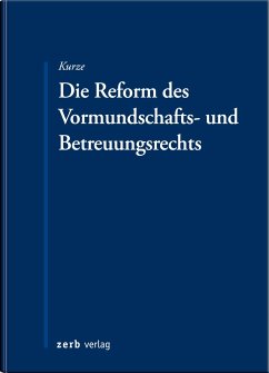 Die Reform des Vormundschafts- und Betreuungsrechts - Kurze, Dietmar