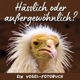 Hässlich oder außergewöhnlich? Hässlich oder außergewöhnlich?