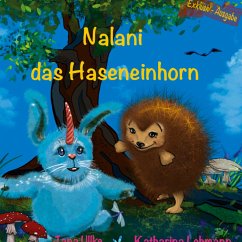 Nalani das Haseneinhorn - Ullke, Jana;Lehmann, Katharina