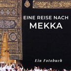 Eine Reise nach Mekka Eine Reise nach Mekka