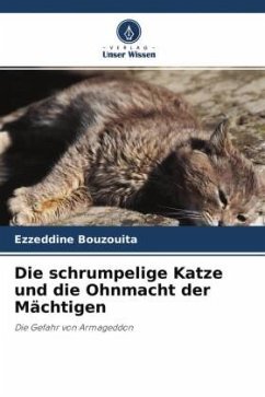 Die schrumpelige Katze und die Ohnmacht der Mächtigen - Bouzouita, Ezzeddine