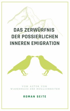 Das Zerwürfnis der possierlichen inneren Emigration (eBook, ePUB) - Seite, Roman