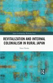 Revitalization and Internal Colonialism in Rural Japan (eBook, PDF)