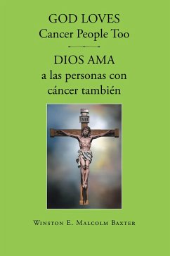 God loves cancer people too - Dios ama a las personas con cancer tambien (eBook, ePUB)