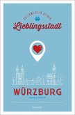 Würzburg. Unterwegs in deiner Lieblingsstadt