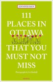 111 Places in Ottawa That You Must Not Miss