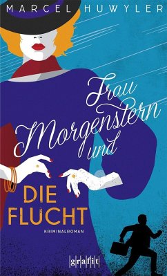 Frau Morgenstern und die Flucht - Huwyler, Marcel