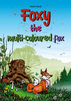 Foxy, the multi-coloured fox - Keck, Karin