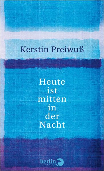 Heute ist mitten in der Nacht (eBook, ePUB) von Kerstin Preiwuß - bücher.de