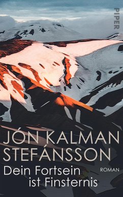 Dein Fortsein ist Finsternis (eBook, ePUB) - Stefánsson, Jón Kalman