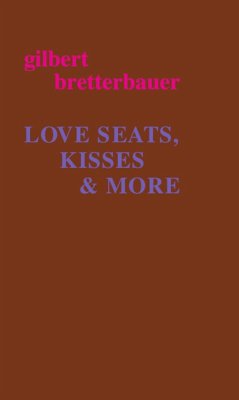 Love Seats, Kisses & More - Bretterbauer, Gilbert