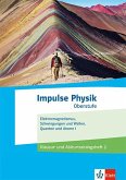 Impulse Physik Oberstufe. Klausur- und Abiturtraining 2 Klassen 11-13 (G9), 10-12 (G8)