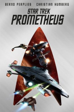 Star Trek - Prometheus (Collector's Edition - mit Lesebändchen und Miniprint) - Perplies, Bernd;Humberg, Christian