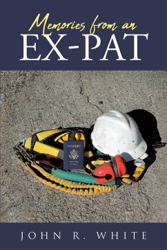 Memories from an Ex-Pat (eBook, ePUB) - White, John R.