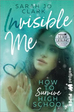 Invisible Me - How To Survive Highschool (eBook, ePUB) - Clark, Sarah Jo