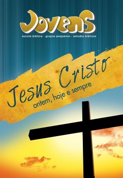 Jovens 11 - Jesus Cristo Ontem, Hoje e Sempre - Aluno (eBook, ePUB) - Evangélica, Editora Cristã