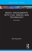 Bodily Engagements with Film, Images, and Technology (eBook, PDF)
