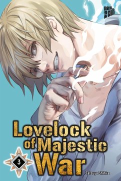 Lovelock of Majestic War Bd.3 - Shihira, Tatsuya