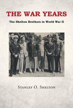 The War Years (eBook, ePUB) - Shelton, Stanley O.