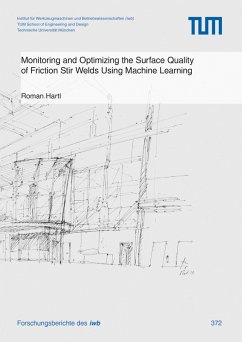 Monitoring and Optimizing the Surface Quality of Friction Stir Welds Using Machine Learning (eBook, PDF) - Hartl, Roman