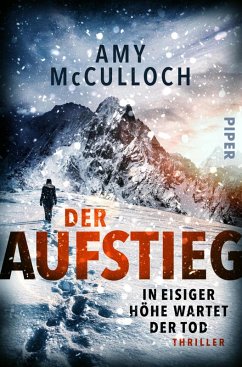 Der Aufstieg – In eisiger Höhe wartet der Tod (eBook, ePUB) - McCulloch, Amy